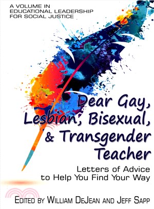 Dear Gay, Lesbian, Bisexual, and Transgender Teacher ― Letters of Advice to Help You Find Your Way