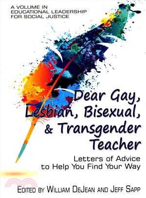 Dear Gay, Lesbian, Bisexual, and Transgender Teacher ― Letters of Advice to Help You Find Your Way