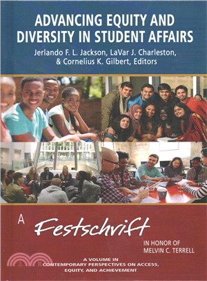 Advancing Equity and Diversity in Student Affairs ― A Festschrift in Honor of Melvin C. Terrell