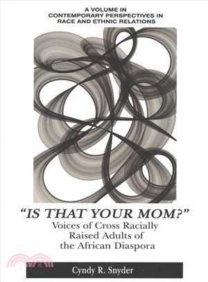 Is That Your Mom? ― Voices of Cross Racially Raised Adults of the African Diaspora