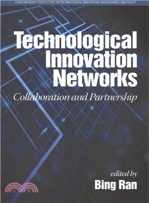 Technological Innovation Networks ─ Collaboration and Partnership