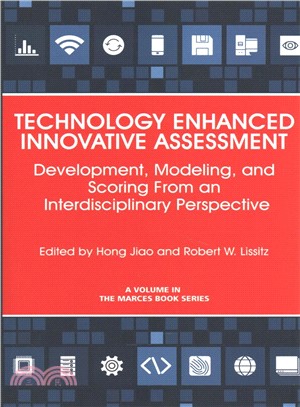 Technology Enhanced Innovative Assessment ― Development, Modeling, and Scoring from an Interdisciplinary Perspective