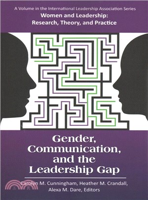 Gender, Communication, and the Leadership Gap