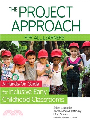 The Project Approach for All Learners ― A Hands-on Guide for Inclusive Early Childhood Classrooms