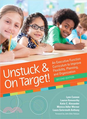 Unstuck and on Target! ― An Executive Function Curriculum to Improve Flexibility, Planning, and Organization