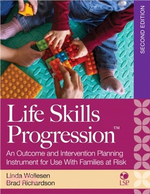 Life Skills Progression：An Outcome and Intervention Planning Instrument for Use with Families at Risk