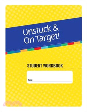 Unstuck and on Target! Ages 11-15: Student Workbook