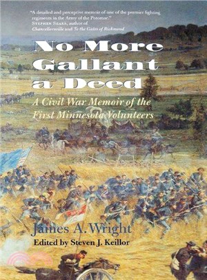 No More Gallant a Deed ─ A Civil War Memoir of the First Minnesota Volunteers