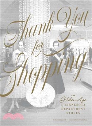 Thank You for Shopping ― The Golden Age of Minnesota Department Stores