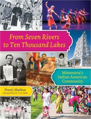 From Seven Rivers to Ten Thousand Lakes ― Minnesota's Indian American Community