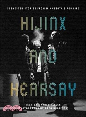 Hijinx and Hearsay ― Scenester Stories from Minnesota's Pop Life