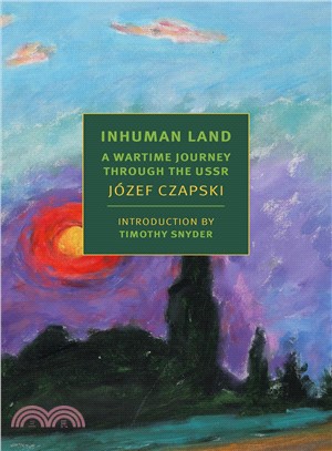 Inhuman Land ― A Wartime Journey Through the USSR