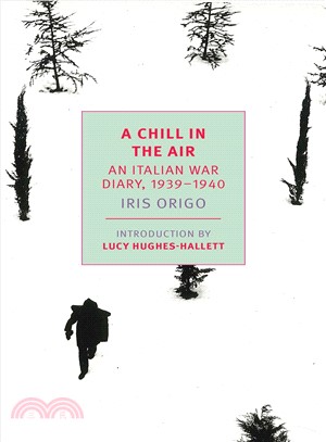 A Chill in the Air ― An Italian War Diary 1939-1940