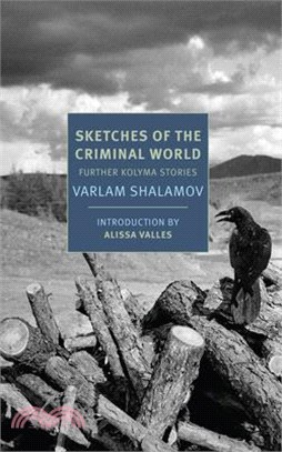 Sketches of the Criminal World ― Further Kolyma Stories