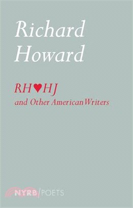 Richard Howard Loves Henry James and Other American Writers ― Poems