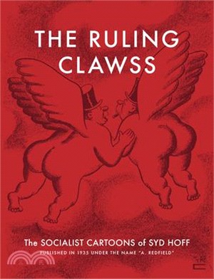 The Ruling Clawss: The Socialist Cartoons of Syd Hoff