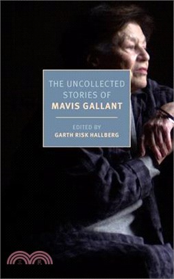 The Uncollected Stories of Mavis Gallant