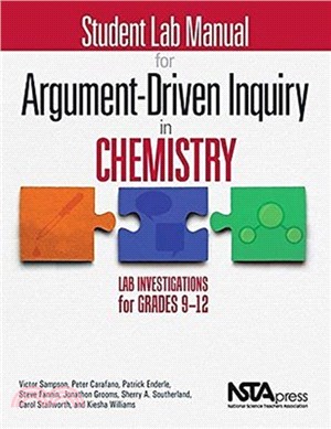 Student Lab Manual for Argument-Driven Inquiry in Chemistry：Lab Investigations for Grades 9-12