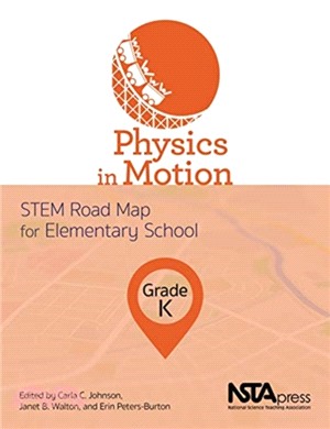 Physics in Motion, Grade K：STEM Road Map for Elementary School