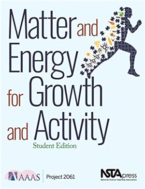 Matter and Energy for Growth and Activity：Student Edition