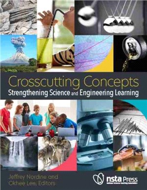 Crosscutting Concepts：Strengthening Science and Engineering Learning