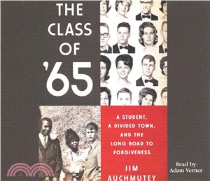The Class of '65 ― A Student, a Divided Town, and the Long Road to Forgiveness