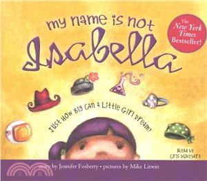 My Name Is Not Isabella ― Just How Big Can a Little Girl Dream