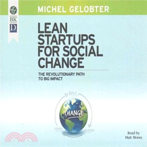 Lean Startups for Social Change ― The Revolutionary Path to Big Impact