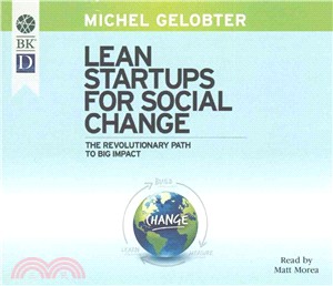 Lean Startups for Social Change ― The Revolutionary Path to Big Impact