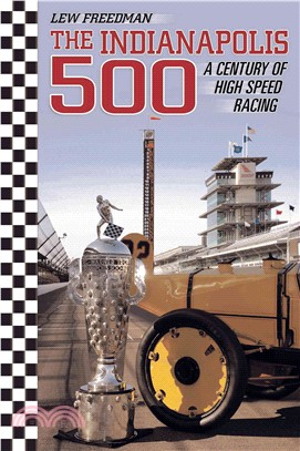 The Indianapolis 500 ─ A Century of High Speed Racing