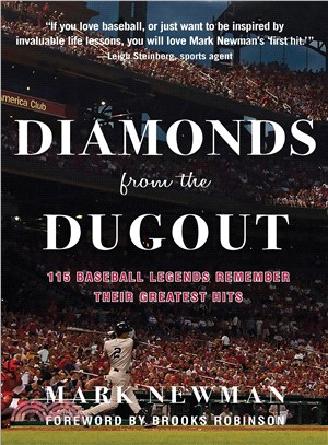 Diamonds from the Dugout ─ 115 Baseball Legends Remember Their Greatest Hits