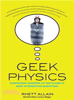 Geek Physics ― Surprising Answers to the Planet's Most Interesting Questions