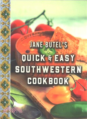 Jane Butel's Quick and Easy Southwestern Cookbook