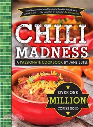 Jane Butel's Chili Madness ― A Passionate Cookbook