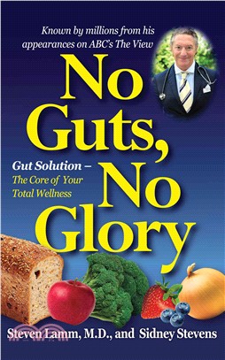 No Guts, No Glory ― Gut Solution - the Core of Your Total Wellness Plan
