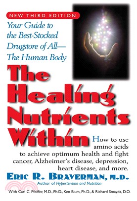 The Healing Nutrients Within ― Facts, Findings, and New Research on Amino Acids