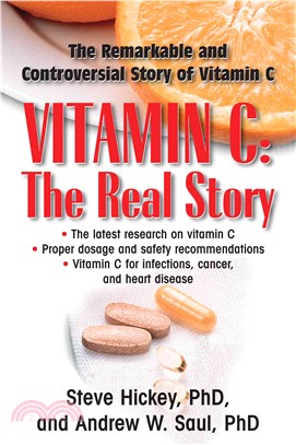 Vitamin C ― The Real Story; the Remarkable and Controversial Healing Factor