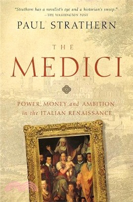 The Medici ─ Power, Money, and Ambition in the Italian Renaissance