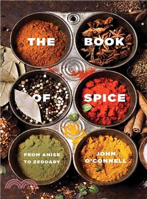 The Book of Spice ─ From Anise to Zedoary