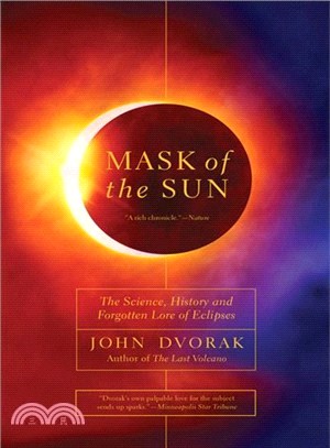 Mask of the Sun ─ The Science, History and Forgotten Lore of Eclipses