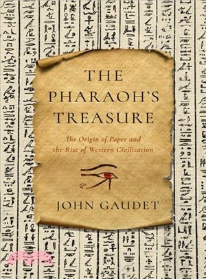 The Pharaoh's Treasure ― The Origin of Paper and the Rise of Western Civilization