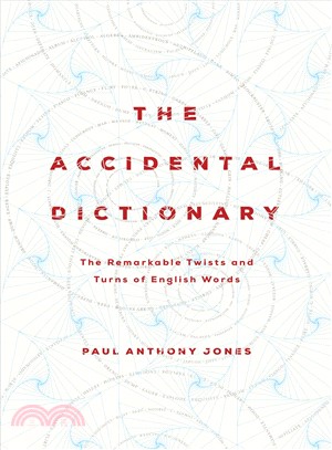 The Accidental Dictionary ― The Remarkable Twists and Turns of English Words