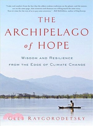 The Archipelago of Hope ― Wisdom and Resilience from the Edge of Climate Change