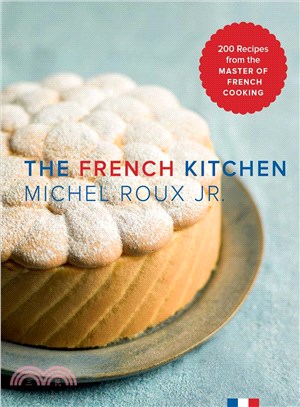 The French Kitchen ─ Recipes from the Master of French Cooking