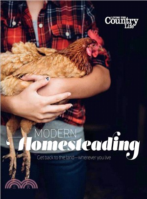 Modern homesteading :advice and inspiration for.