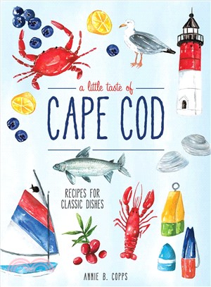 A little taste of Cape Cod :recipes for classic dishes /