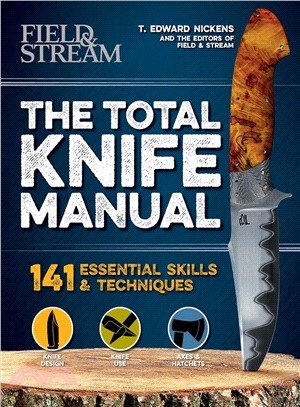 The Total Knife Manual ─ 251 Essential Outdoor Skills