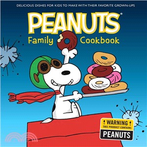 Peanuts family cookbook :delicious dishes for kids to make with their favorite grown-ups.