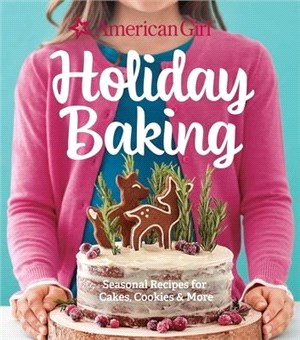 American Girl Holiday Baking ― Sweet Treats for Special Occasions