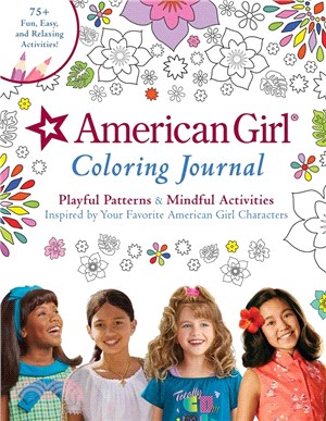 American Girl Coloring Journal: Playful Patterns & Mindful Activities Inspired by Your Favorite American Girl Characters